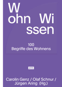 WohnWissen (100 Begriffe des Wohnens) (German Edition) by Carolin Genz, Olaf Schnur, Jürgen Aring, 9783986120382