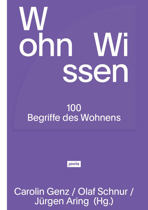 WohnWissen (100 Begriffe des Wohnens) (German Edition) by Carolin Genz, Olaf Schnur, Jürgen Aring, 9783986120382