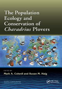 The Population Ecology and Conservation of Charadrius Plovers by Mark A. Colwell, Susan M. Haig, 9780367729974