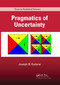 Pragmatics of Uncertainty by Joseph B. Kadane, 9780367736811