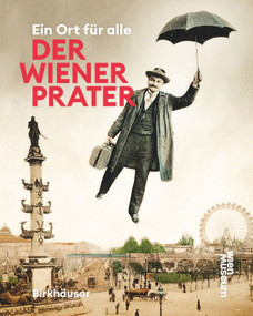 Der Wiener Prater (Ein Ort für alle) (German Edition) by Susanne Winkler, Werner Michael Schwarz, 9783035628562