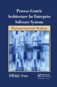 Process-Centric Architecture for Enterprise Software Systems by Parameswaran Seshan, 9781138374218