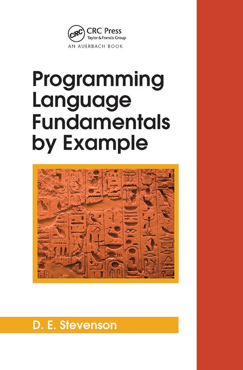 Programming Language Fundamentals by Example by D.E. Stevenson, 9780367453374