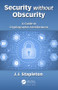 Security without Obscurity (A Guide to Cryptographic Architectures) by Jeff Stapleton, 9780815396413
