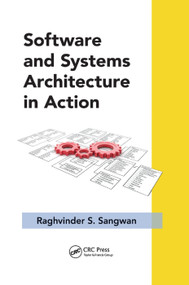 Software and Systems Architecture in Action by Raghvinder S. Sangwan, 9781138374423