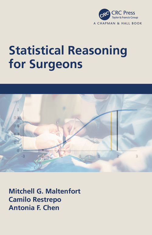Statistical Reasoning for Surgeons by Mitchell G. Maltenfort, Camilo Restrepo, Antonia F. Chen, 9781138091702