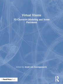 Virtual Vixens (3D Character Modeling and Scene Placement) by Arndt von Koenigsmarck, 9780240809809