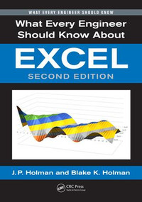 What Every Engineer Should Know About Excel by J. P. Holman, Blake K. Holman, 9781138035300