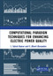 Computational Paradigm Techniques for Enhancing Electric Power Quality by L. Ashok Kumar, S Albert Alexander, 9780367570675
