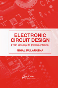 Electronic Circuit Design (From Concept to Implementation) by Nihal Kularatna, 9780367387266