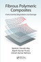 Fibrous Polymeric Composites (Environmental Degradation and Damage) by Bankim Chandra Ray, Rajesh Kumar Prusty, Dinesh Kumar Rathore, 9780367571573