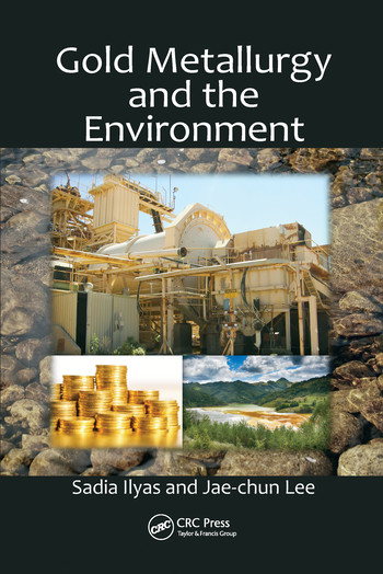 Gold Metallurgy and the Environment by Sadia Ilyas, Jae-chun Lee, 9780367572075