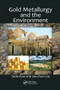 Gold Metallurgy and the Environment by Sadia Ilyas, Jae-chun Lee, 9780367572075