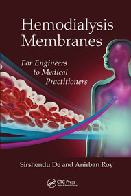 Hemodialysis Membranes (For Engineers to Medical Practitioners) by Sirshendu De, Anirban Roy, 9780367573737