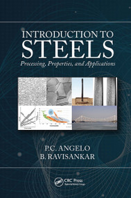 Introduction to Steels (Processing, Properties, and Applications) by P.C. Angelo, B. Ravisankar, 9780367731045
