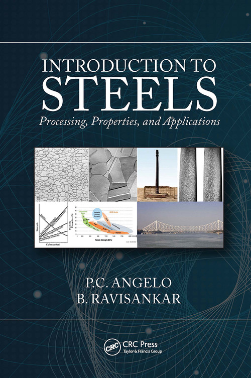 Introduction to Steels (Processing, Properties, and Applications) by P.C. Angelo, B. Ravisankar, 9780367731045