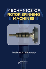 Mechanics of Rotor Spinning Machines by Prof. Dr. Eng. Ibrahim Abdou Elhawary, 9780367572341