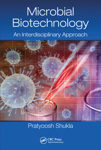 Microbial Biotechnology (An Interdisciplinary Approach) by Pratyoosh Shukla, 9780367574130