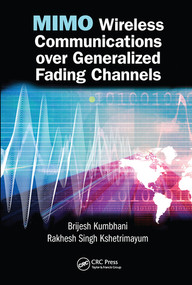 MIMO Wireless Communications over Generalized Fading Channels by Brijesh Kumbhani, Rakhesh Singh Kshetrimayum, 9780367573577