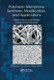 Polymeric Membrane Synthesis, Modification, and Applications (Electro-Spun and Phase Inverted Membranes) by Chandan Das, Kibrom Alebel Gebru, 9780367570910