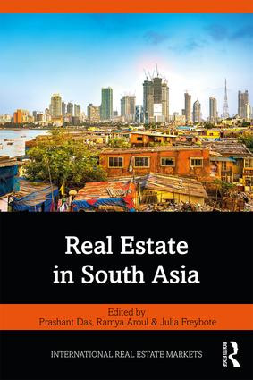 Real Estate in South Asia by Prashant Das, Ramya Aroul, Julia Freybote, 9780815378099