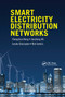 Smart Electricity Distribution Networks by Chengshan Wang, Jianzhong Wu, Janaka Ekanayake, Nick Jenkins, 9780367573874