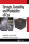 Strength, Cuttability, and Workability of Coal by Nuh Bilgin, Hanifi Copur, Cemal Balci, Deniz Tumac, 9780367656737