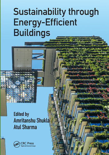 Sustainability through Energy-Efficient Buildings by Amritanshu Shukla, Atul Sharma, 9780367571863
