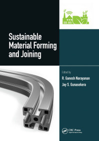 Sustainable Material Forming and Joining by R.Ganesh Narayanan, Jay S Gunasekera, 9780367656614