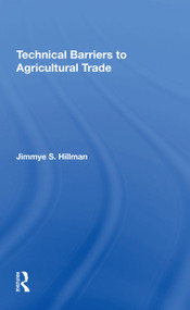 Technical Barriers To Agricultural Trade by Jimmye Hillman, 9780367305000
