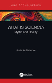 What is Science? (Myths and Reality) by Jordanka Zlatanova, 9780367465230