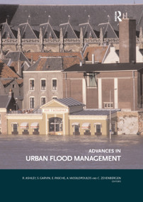 Advances in Urban Flood Management by Richard Ashley, Stephen Garvin, Erik Pasche, Andreas Vassilopoulos, Chris Zevenbergen, 9780367389512