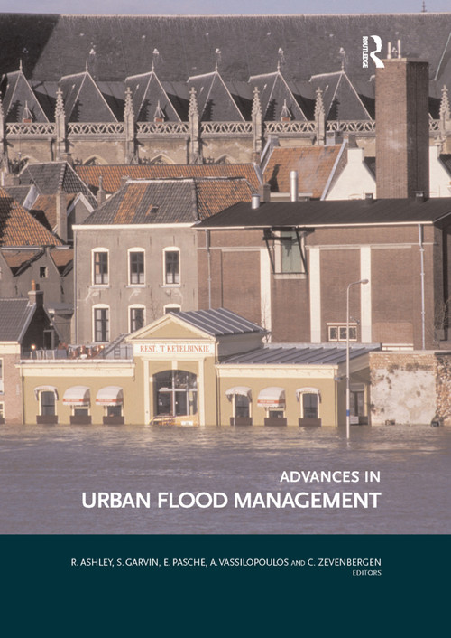 Advances in Urban Flood Management by Richard Ashley, Stephen Garvin, Erik Pasche, Andreas Vassilopoulos, Chris Zevenbergen, 9780367389512
