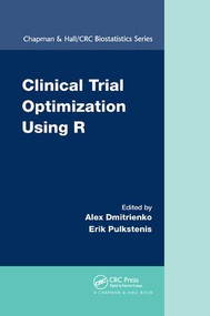 Clinical Trial Optimization Using R by Alex Dmitrienko, Erik Pulkstenis, 9780367261252