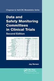 Data and Safety Monitoring Committees in Clinical Trials by Jay Herson, 9780367261276