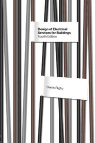 Design of Electrical Services for Buildings by Barrie Rigby, 9780415310833