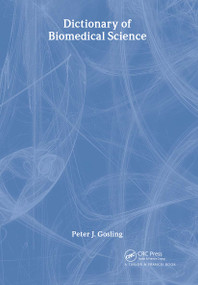 Dictionary of Biomedical Science by Peter J. Gosling, 9780415237239