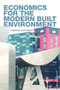 Economics for the Modern Built Environment by Les Ruddock, 9780415454254