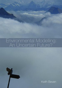 Environmental Modelling (An Uncertain Future?) by Keith Beven, 9780415457590