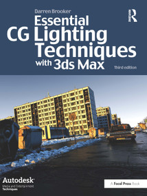 Essential CG Lighting Techniques with 3ds Max by Darren Brooker, 9780240521176