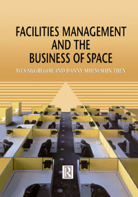 Facilities Management and the Business of Space - 9780367399276 by Wes McGregor, 9780367399276