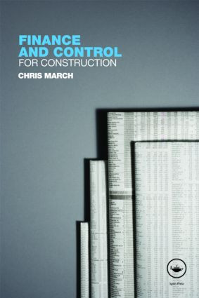 Finance and Control for Construction by Chris March, 9780415371155