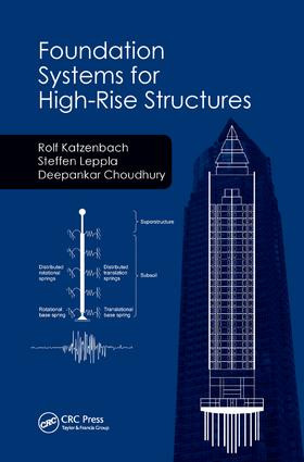 Foundation Systems for High-Rise Structures by Rolf Katzenbach, Steffen Leppla, Deepankar Choudhury, 9780367139049