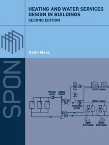 Heating and Water Services Design in Buildings by Keith Moss, Keith J Moss, 9780415291859
