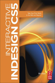 Interactive InDesign CS5 (Take your Print Skills to the Web and Beyond) by Mira Rubin, 9780240815114