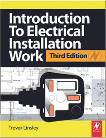 Introduction to Electrical Installation Work by Trevor Linsley, 9780080969404