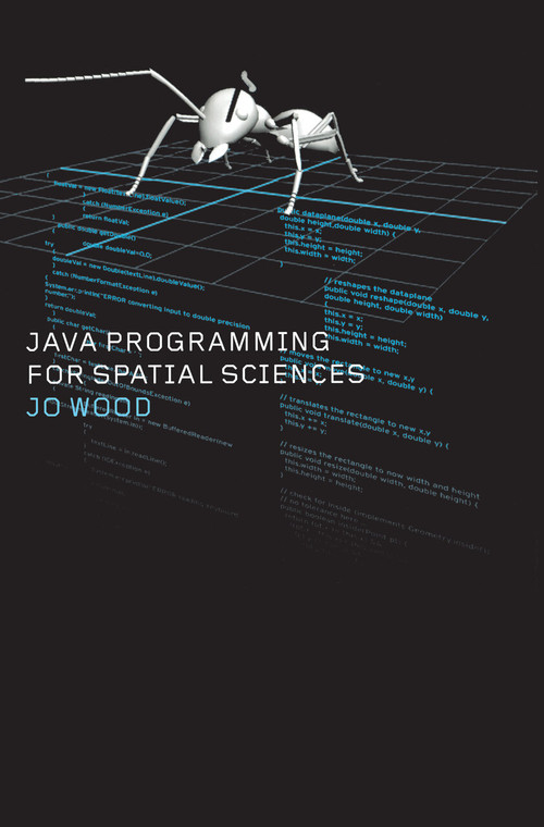 Java Programming for Spatial Sciences by Jo Wood, 9780415260985