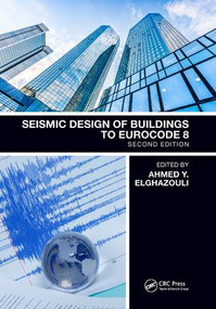 Seismic Design of Buildings to Eurocode 8 by Ahmed Elghazouli, 9780367139056