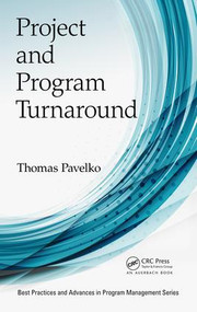 Project and Program Turnaround by Thomas Pavelko, 9781138626805
