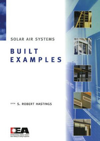 Solar Air Systems - Built Examples by Robert Hastings, 9781138409118